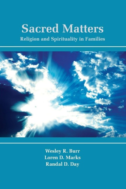 Sacred Matters - Wesley R. Burr, Randal D. Day, Loren D. Marks