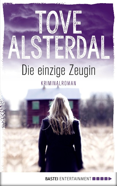 Die einzige Zeugin - Tove Alsterdal