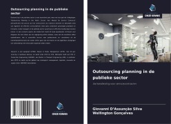 Cover-Bild zum Titel 'Outsourcing planning in de publieke sector' von 'Giovanni D'Assunção Silva, Wellington Gonçalves'
