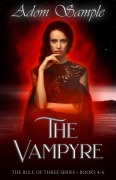 Cover-Bild zum Titel 'The Vampyre (The Rule of Three, #2)' von 'Adom Sample'