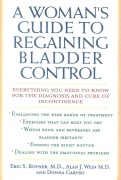 Cover-Bild zum Titel 'A Woman's Guide to Regaining Bladder Control' von 'Eric S. Rovner, Donna Caruso, Alan J. Wein'