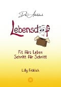 Cover-Bild zum Titel 'Lebensdoof® - Das Arbeitsbuch als praktischer Lebenskompass: Finanzen, Recht und Alltagstipps von der Steuererklärung über Arbeitsrecht, Mietrecht sowie Haushaltsführung' von 'Lilly Fröhlich'