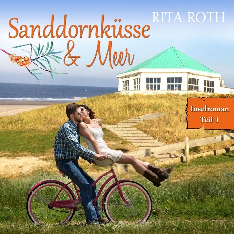 Sanddornküsse & Meer - Rita Roth