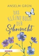 Cover-Bild zum Titel 'Das kleine Buch der Sehnsucht' von 'Anselm Grün OSB'