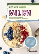 Cover-Bild zum Titel 'Lecker ohne ... Milch' von 'Alexandra Hirschfelder, Sabine Offenborn'