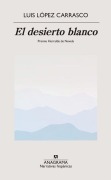Cover-Bild zum Titel 'Desierto Blanco, El' von 'Luis Lopez Carrasco'