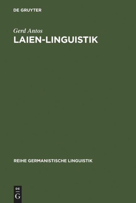 Laien-Linguistik - Gerd Antos