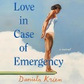 Cover-Bild zum Titel 'Love in Case of Emergency Lib/E' von 'Daniela Krien'