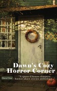 Cover-Bild zum Titel 'Dawn's Cozy Horror Corner' von 'Dawn Chen'