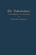 Cover-Bild zum Titel 'Die Tuberkulose vom Standpunkt des Internisten' von 'Hans Kutschera-Aichbergen'