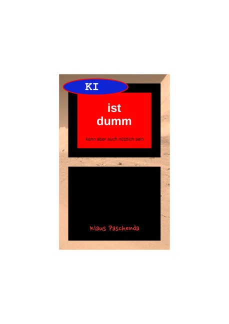 KI ist dumm - Klaus Paschenda