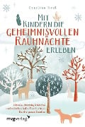 Mit Kindern die geheimnisvollen Rauhnächte erleben - Caroline Deiß