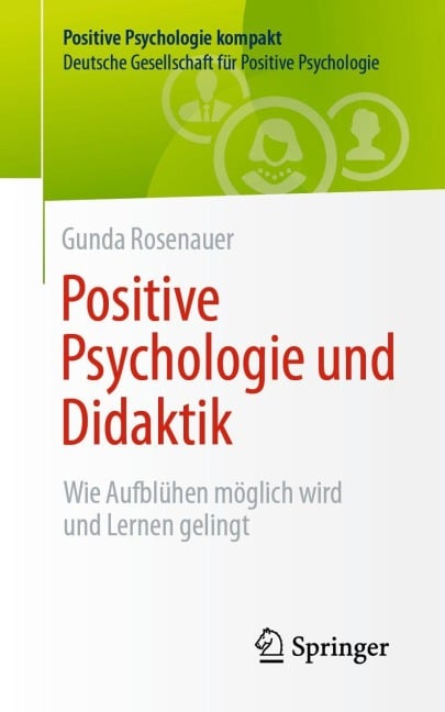 Positive Psychologie und Didaktik - Gunda Rosenauer