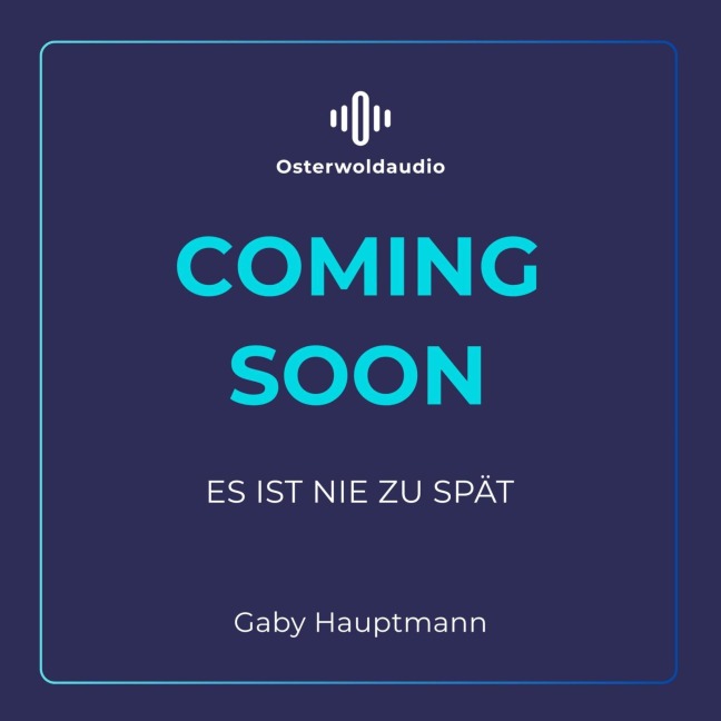 Es ist nie zu spät - Gaby Hauptmann