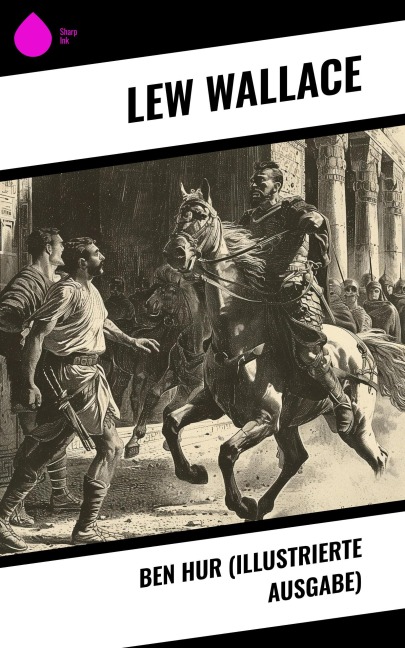 Ben Hur (Illustrierte Ausgabe) - Lew Wallace
