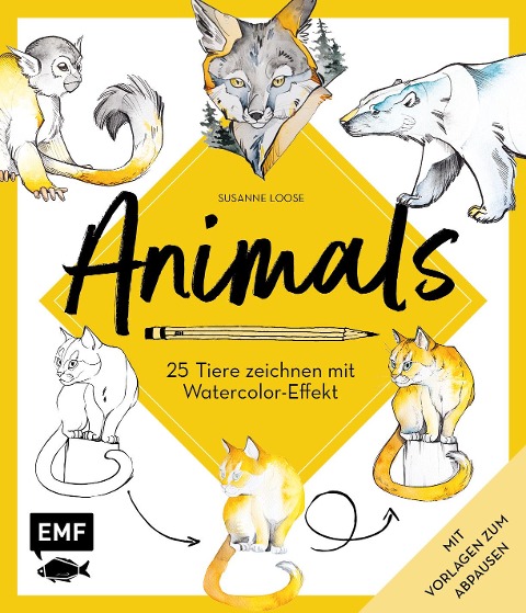 Animals - 25 Tiere zeichnen mit Watercolor-Effekt - Susanne Loose