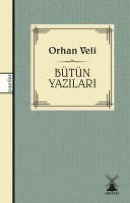 Orhan Veli - Bütün Yazilari - Orhan Veli Kanik