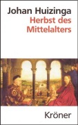 Cover-Bild zum Titel 'Herbst des Mittelalters' von 'Johan Huizinga'
