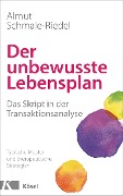 Cover-Bild zum Titel 'Der unbewusste Lebensplan' von 'Almut Schmale-Riedel'