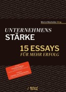 Cover-Bild zum Titel 'Unternehmensstärke' von 'Thomas Bayer, Dierdre Messerli, Karsten Homann, Sandra Karner, Danja Bauer'