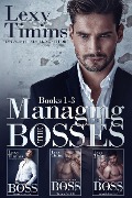 Managing the Bosses Box Set #1-3 (Managing the Bosses Series) - Lexy Timms