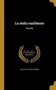 La stella confidente: Novelle - Guelfo Civinini