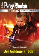 Cover-Bild zum Titel 'PERRY RHODAN-Storys: Der Goldene Frieden' von 'Thomas Rabenstein'