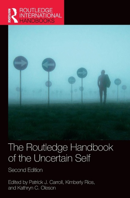 The Routledge Handbook of the Uncertain Self - 