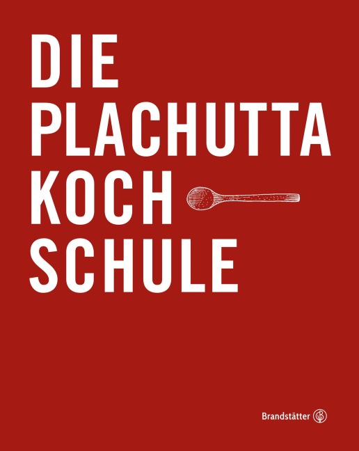 Die Plachutta Kochschule - Ewald Plachutta