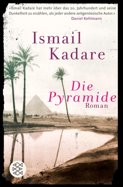 Die Pyramide - Ismail Kadare