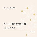 Anti-Süßigkeiten-Hypnose - Rieke Kuhlmann