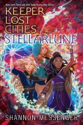 Cover-Bild zum Titel 'Stellarlune' von 'Shannon Messenger'
