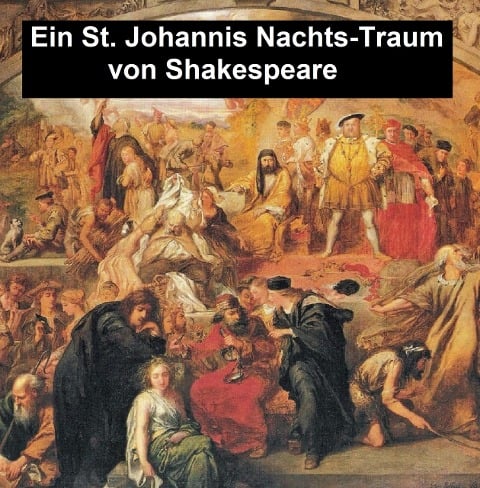 Ein St. Johannis Nachts-Traum - William Shakespeare