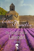 Cover-Bild zum Titel 'Die Jungfrau im Lavendel' von 'Utta Danella'