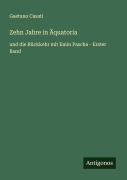Cover-Bild zum Titel 'Zehn Jahre in Äquatoria' von 'Gaetano Casati'