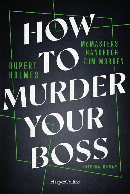 How to murder your Boss - McMasters Handbuch zum Morden - Rupert Holmes