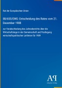 Cover-Bild zum Titel '88/655/EWG: Entscheidung des Rates vom 21. Dezember 1988' von 'Rat der Europäischen Union'