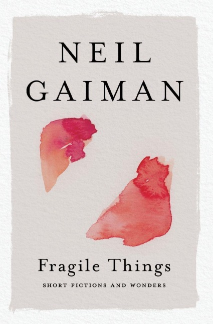 Fragile Things - Neil Gaiman