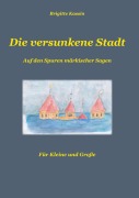 Cover-Bild zum Titel 'Die versunkene Stadt' von 'Brigitte Kassin'