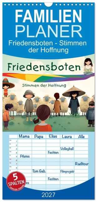 Familienplaner 2027 - Friedensboten - Stimmen der Hoffnung mit 5 Spalten (Wandkalender, 21 x 45 cm) CALVENDO - Erich Krätschmer
