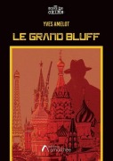 Cover-Bild zum Titel 'Le grand bluff' von 'Yves Amelot'