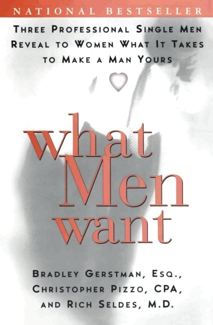 What Men Want - Bradley Gerstman, Christopher Pizzo
