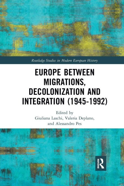 Europe between Migrations, Decolonization and Integration (1945-1992) - 
