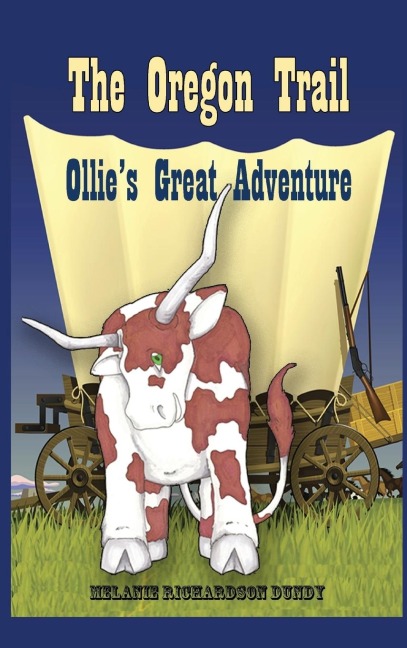 The Oregon Trail - Melanie Richardson Dundy