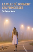 Cover-Bild zum Titel 'La ville où dorment les princesses' von 'Tiphaine Mora'