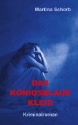 Cover-Bild zum Titel 'Das königsblaue Kleid' von 'Martina Schorb'