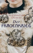 Cover-Bild zum Titel 'Der Frauenkrieg' von 'Alexandre Dumas'