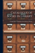 Cover-Bild zum Titel 'Catalogue of Books in Library [microform]' von ''