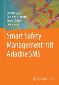 Cover-Bild zum Titel 'Smart Safety Management mit Ariadne SMS' von 'Wolf D. Käppler, Reinhold K. Pressler, Markus Siebel, Dirk Specht'