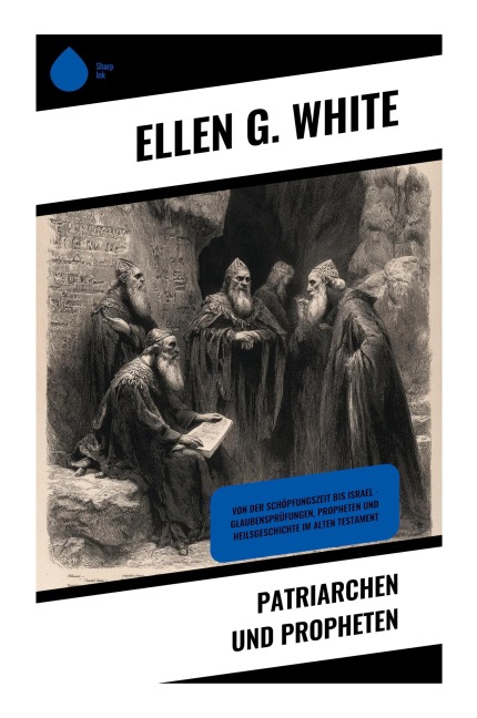 Patriarchen und Propheten - Ellen G. White